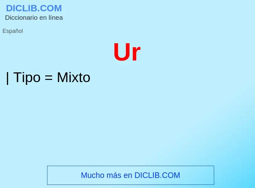 ¿Qué es Ur? - significado y definición