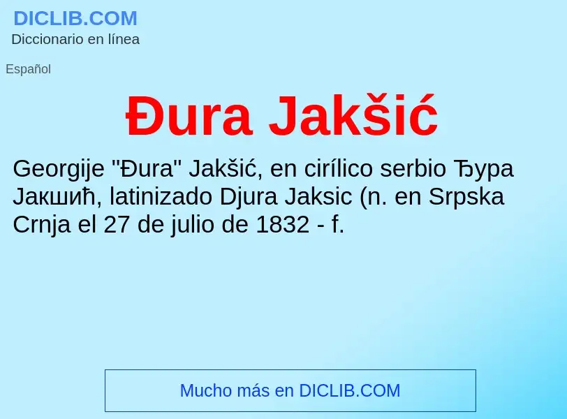 Qu'est-ce que Đura Jakšić - définition