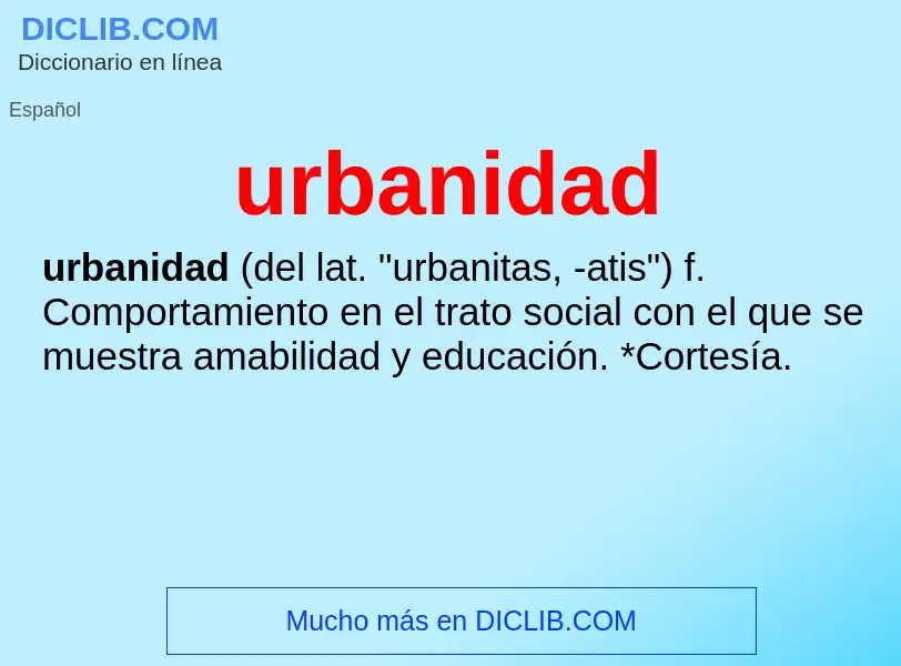 Che cos'è urbanidad - definizione