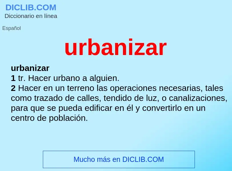 Qu'est-ce que urbanizar - définition