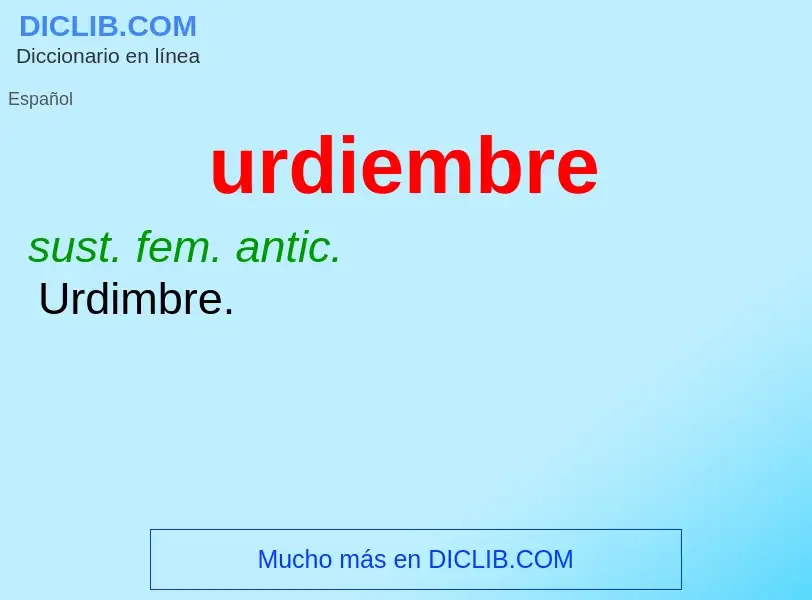 What is urdiembre - meaning and definition