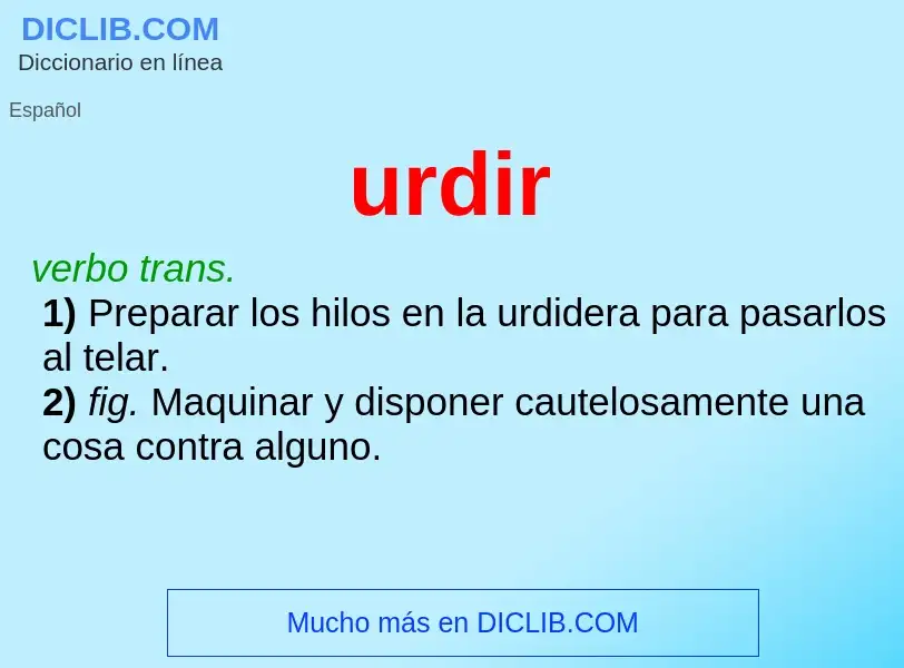 O que é urdir - definição, significado, conceito