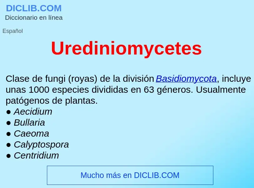 ¿Qué es Urediniomycetes ? - significado y definición