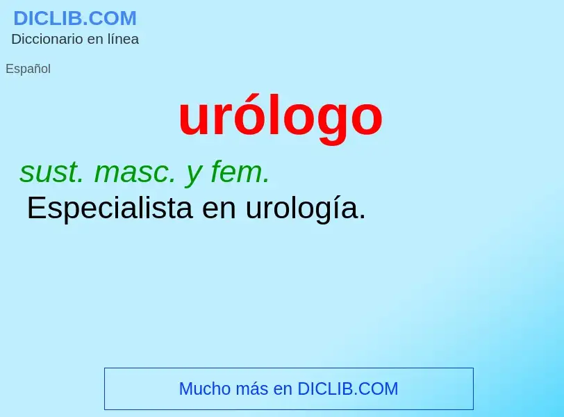 What is urólogo - meaning and definition