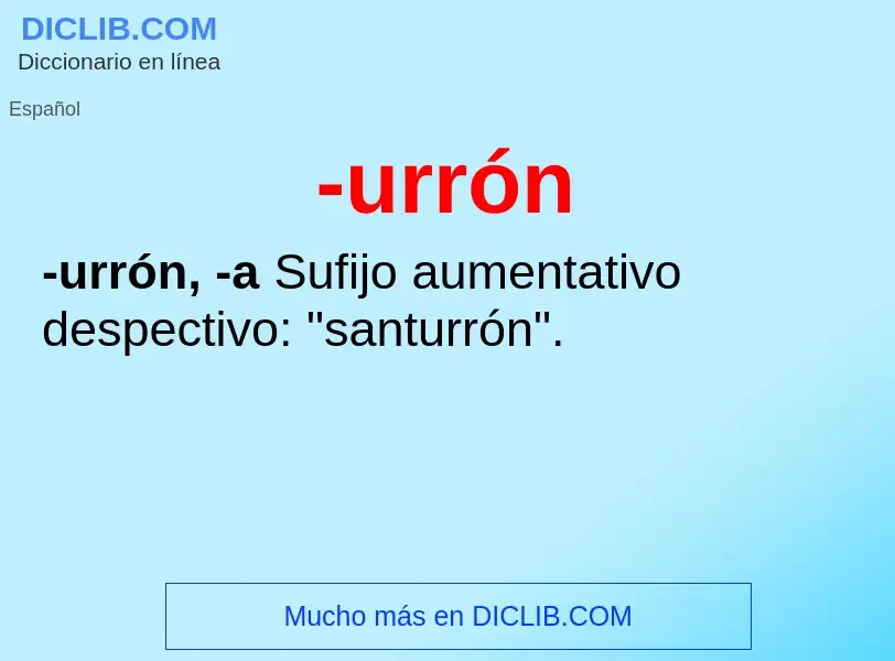 Wat is -urrón - definition