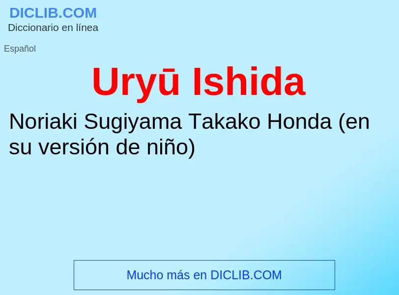 What is Uryū Ishida - definition