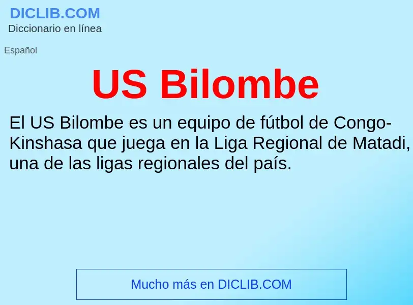 What is US Bilombe - meaning and definition