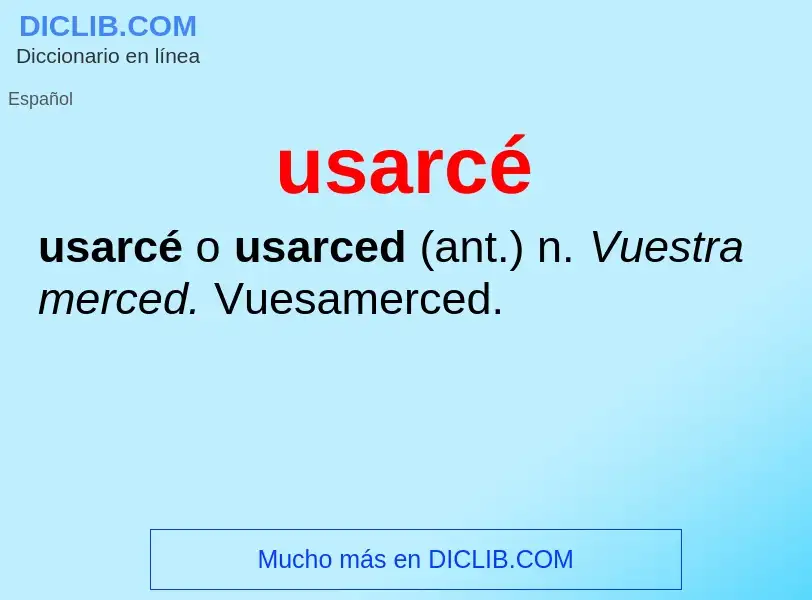 What is usarcé - meaning and definition