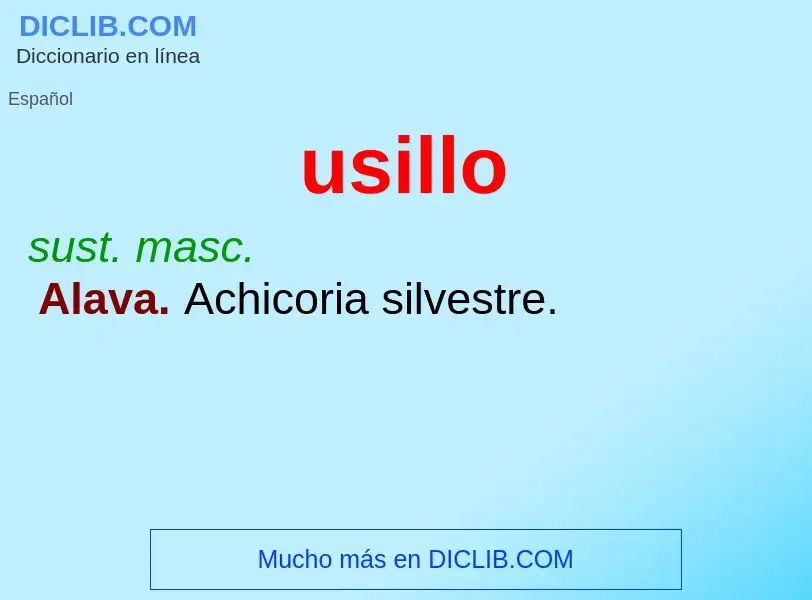 What is usillo - meaning and definition