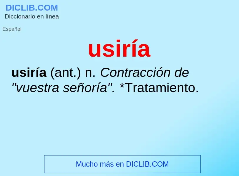 What is usiría - meaning and definition