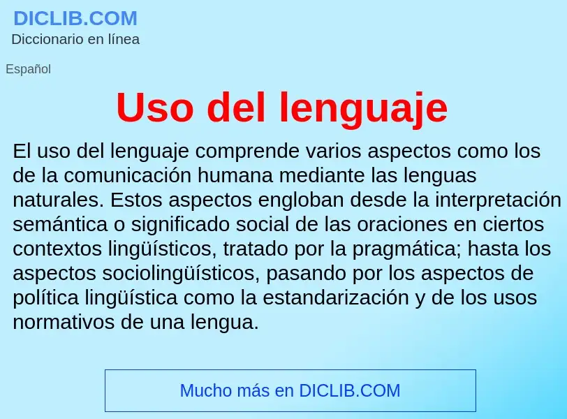 ¿Qué es Uso del lenguaje? - significado y definición