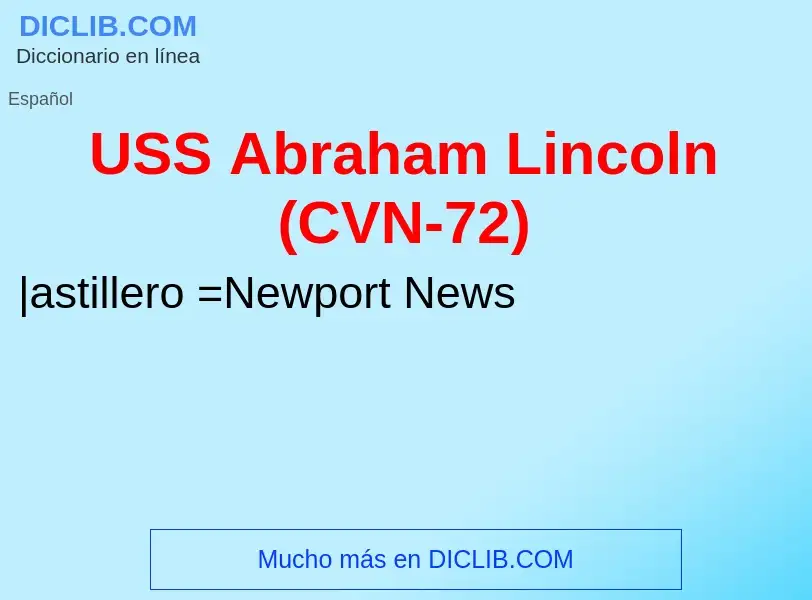 Что такое USS Abraham Lincoln (CVN-72) - определение