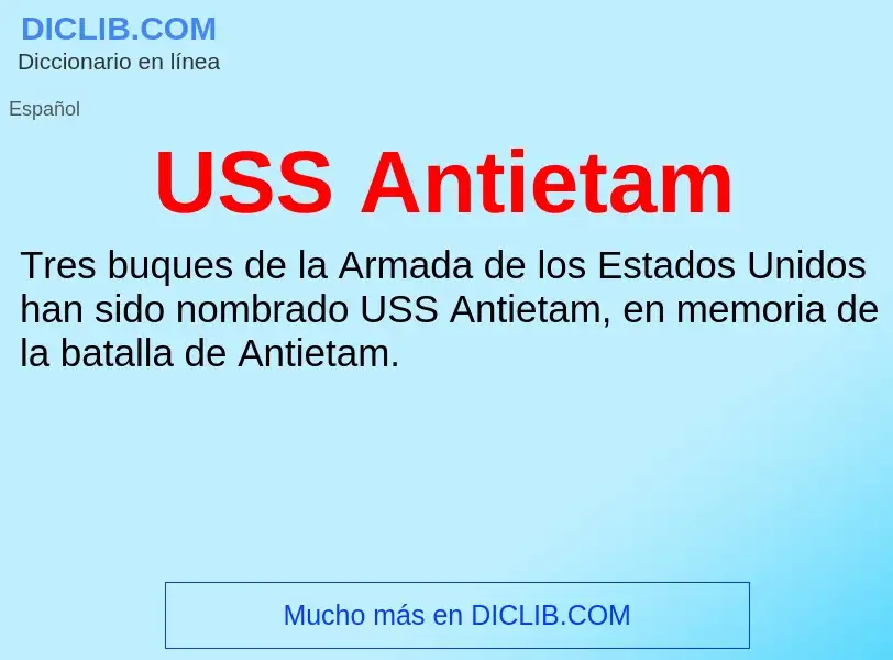 Что такое USS Antietam - определение