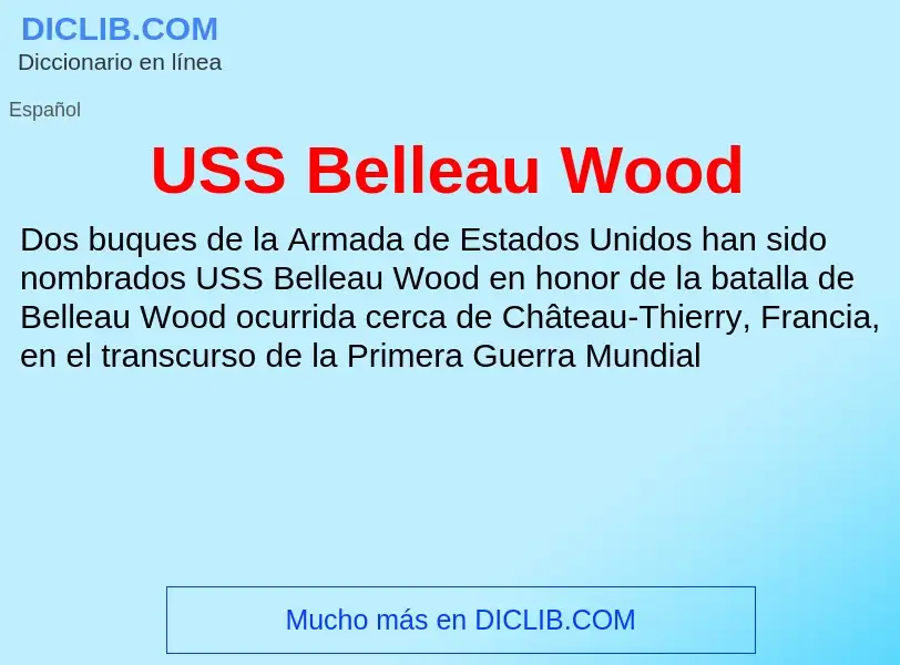 Что такое USS Belleau Wood - определение