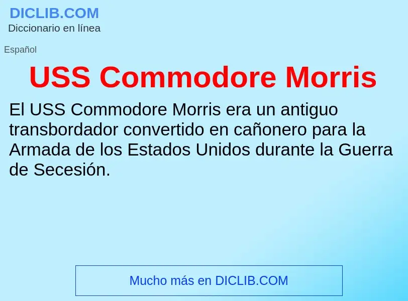 Что такое USS Commodore Morris - определение