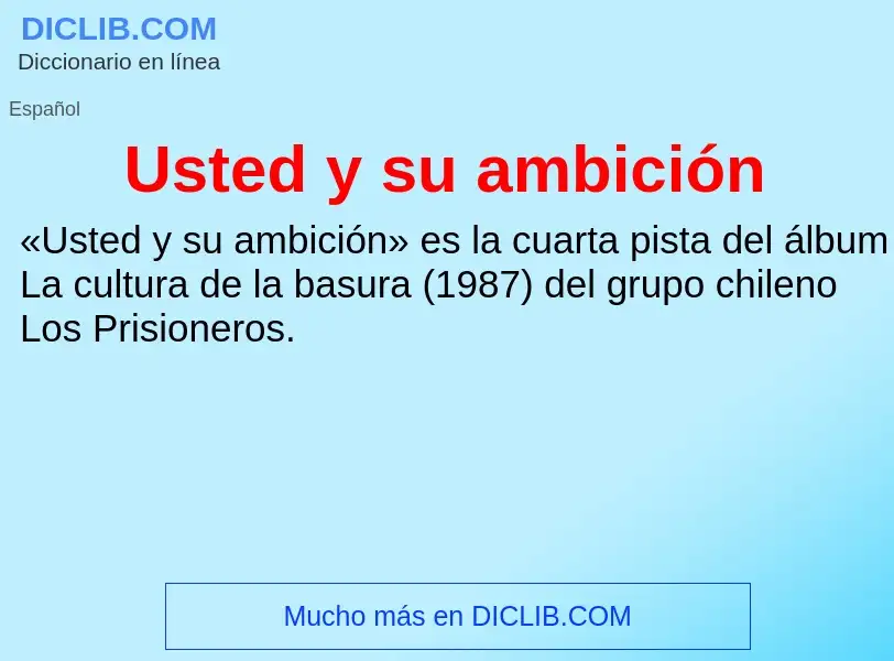 What is Usted y su ambición - definition