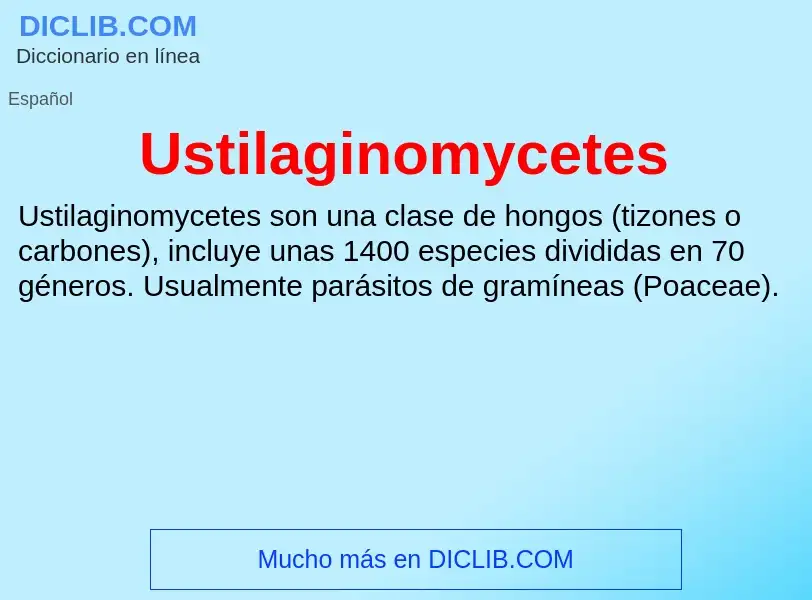 ¿Qué es Ustilaginomycetes? - significado y definición