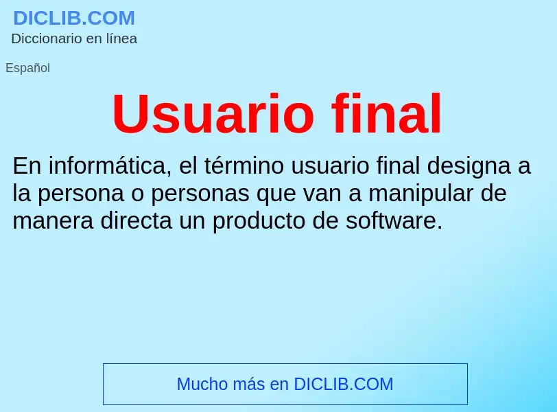 Что такое Usuario final - определение