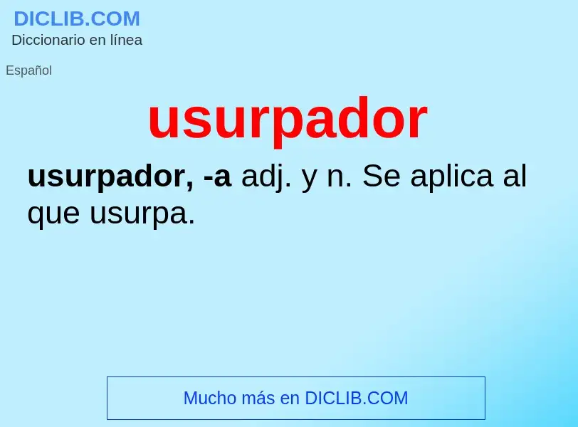 ¿Qué es usurpador? - significado y definición