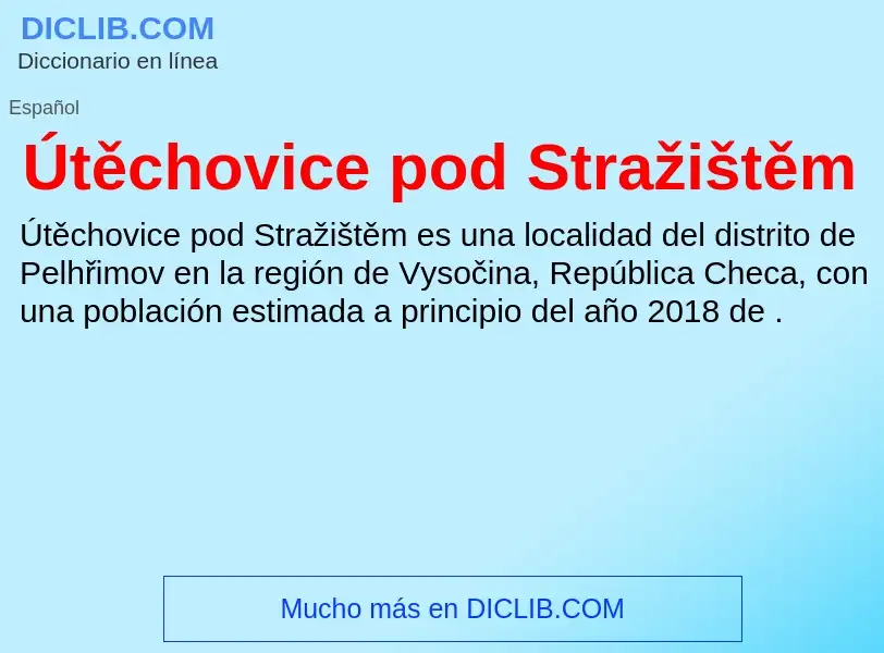 O que é Útěchovice pod Stražištěm - definição, significado, conceito