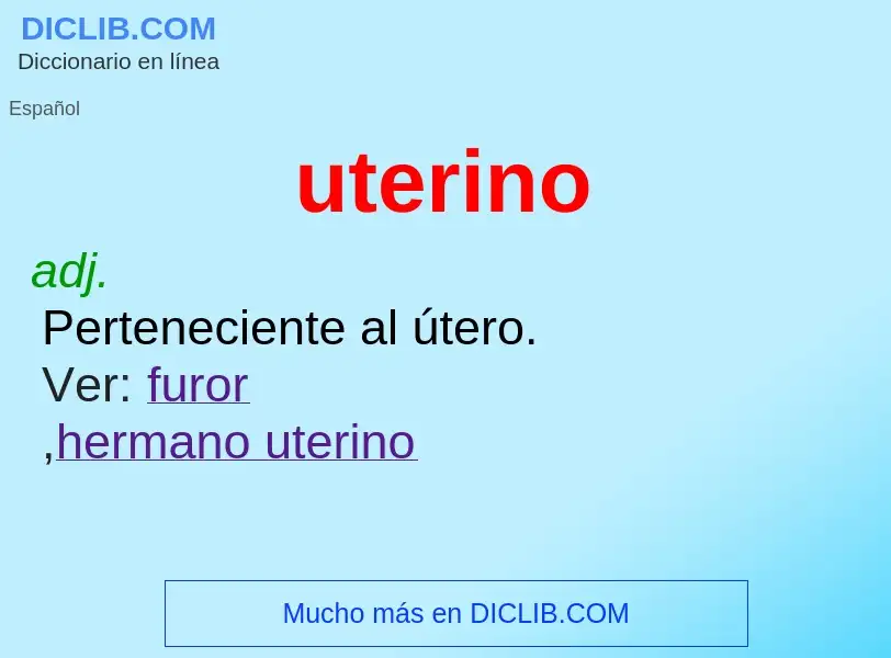 ¿Qué es uterino? - significado y definición