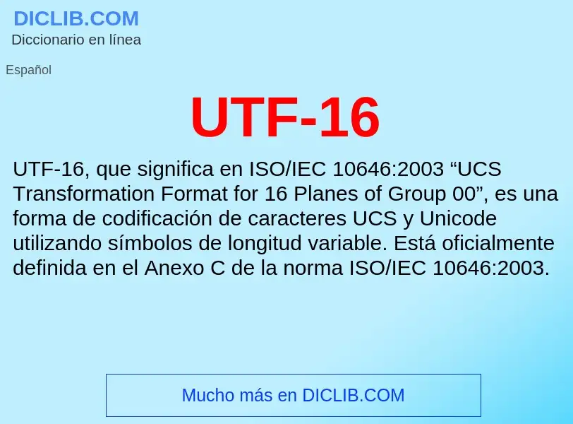 ¿Qué es UTF-16? - significado y definición