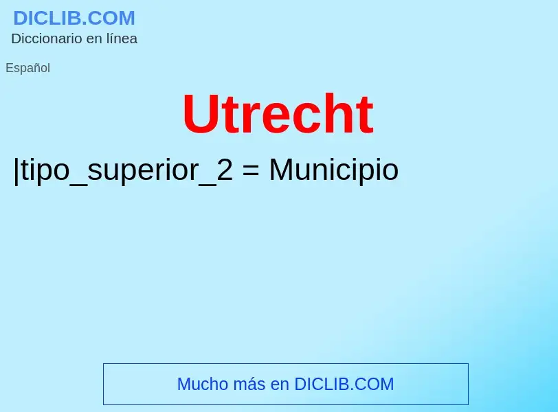 ¿Qué es Utrecht? - significado y definición