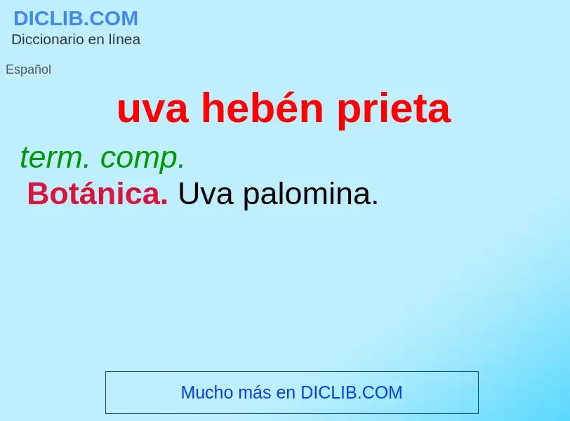 ¿Qué es uva hebén prieta? - significado y definición