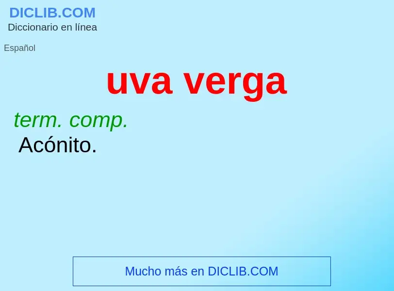 O que é uva verga - definição, significado, conceito