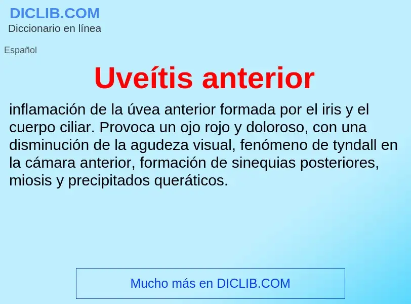 What is Uveítis anterior - meaning and definition