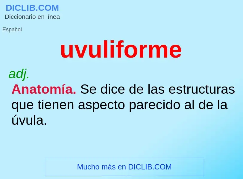 What is uvuliforme - meaning and definition