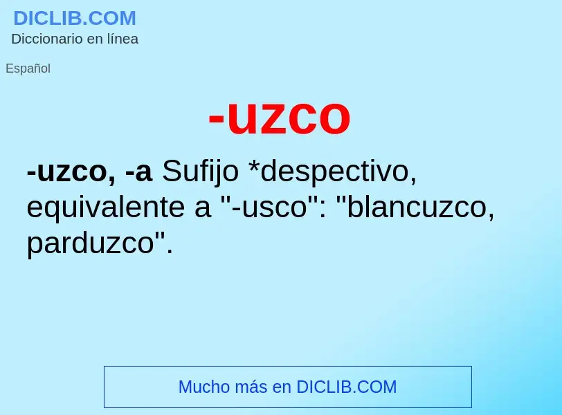 Wat is -uzco - definition