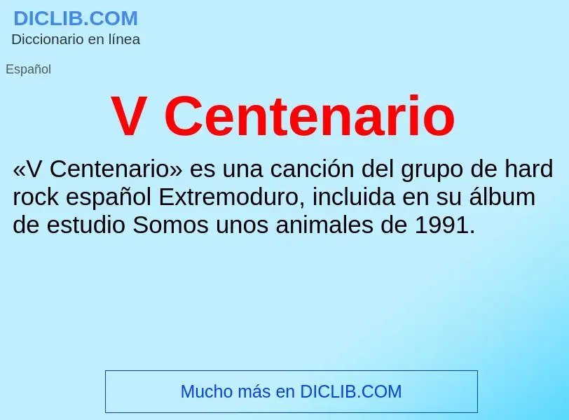 Wat is V Centenario - definition