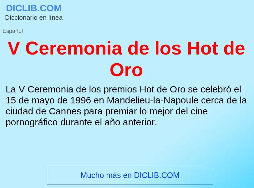 ¿Qué es V Ceremonia de los Hot de Oro? - significado y definición