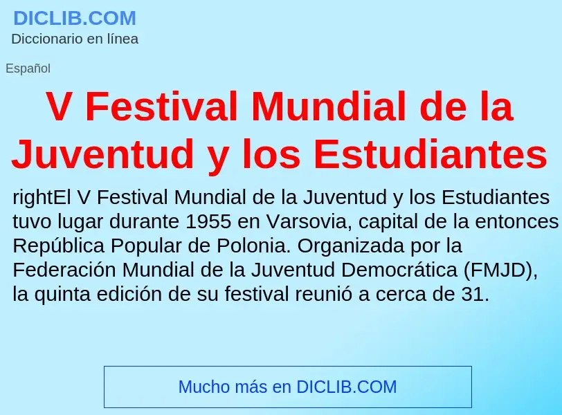 Qu'est-ce que V Festival Mundial de la Juventud y los Estudiantes - définition