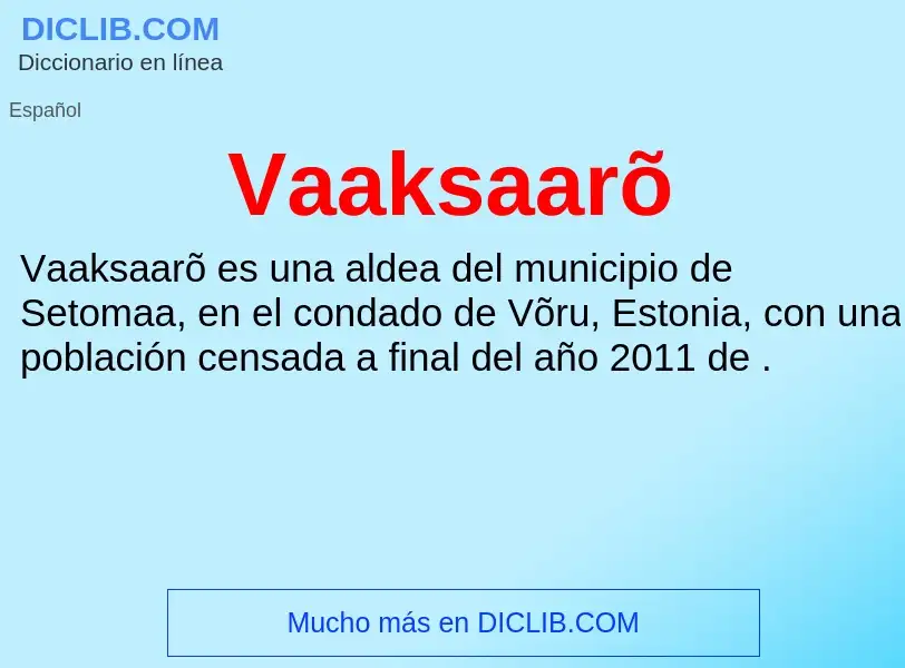 ¿Qué es Vaaksaarõ? - significado y definición