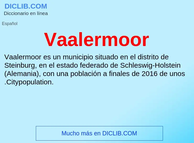 ¿Qué es Vaalermoor? - significado y definición