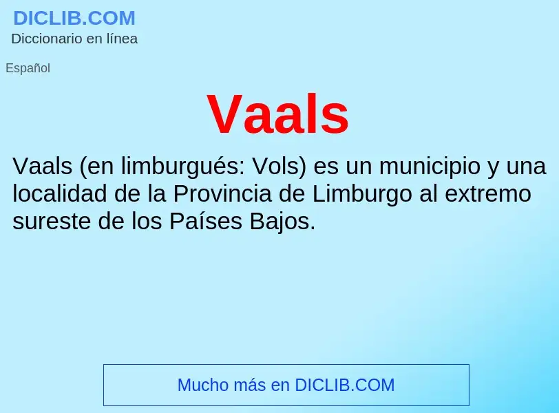 ¿Qué es Vaals? - significado y definición