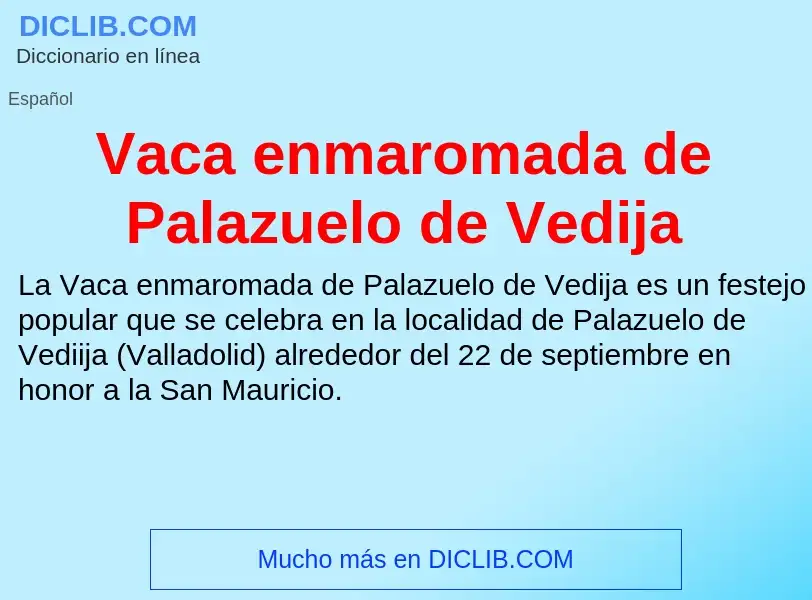 ¿Qué es Vaca enmaromada de Palazuelo de Vedija? - significado y definición