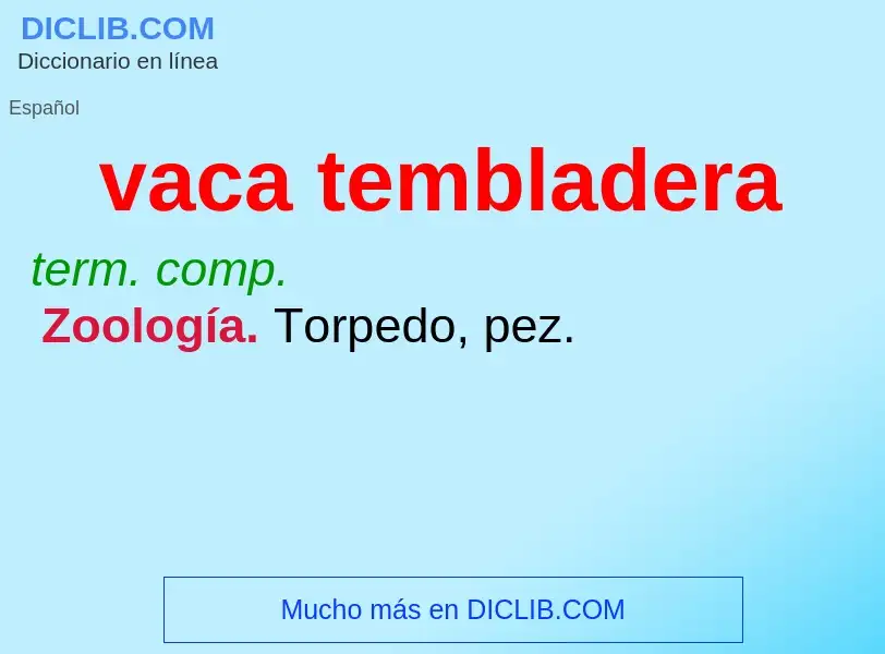 What is vaca tembladera - definition