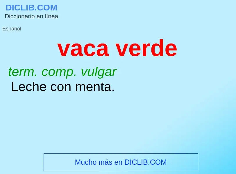 ¿Qué es vaca verde? - significado y definición