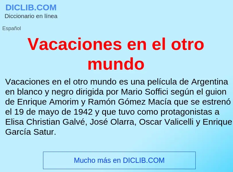 ¿Qué es Vacaciones en el otro mundo? - significado y definición