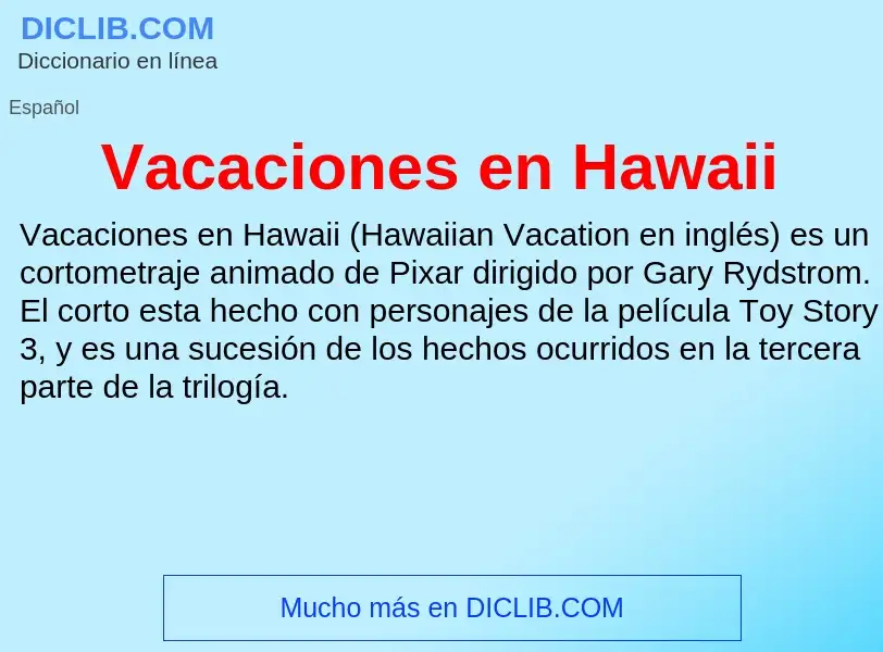 ¿Qué es Vacaciones en Hawaii? - significado y definición