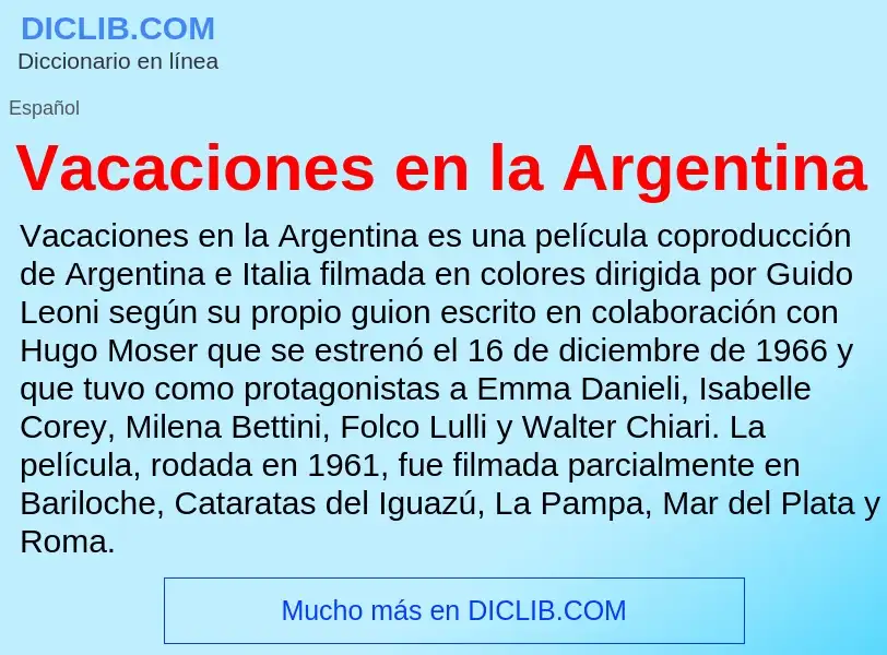 ¿Qué es Vacaciones en la Argentina? - significado y definición