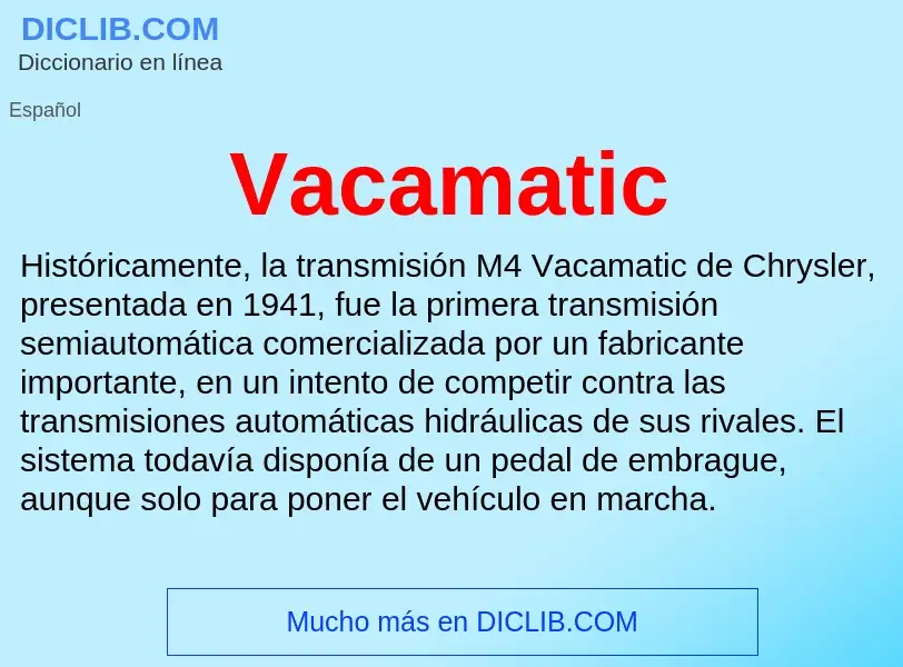 ¿Qué es Vacamatic? - significado y definición