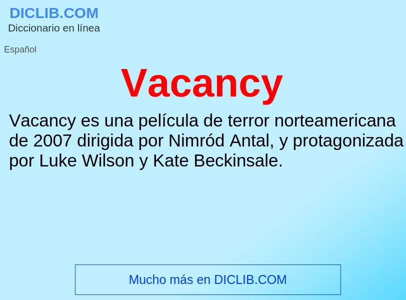 ¿Qué es Vacancy? - significado y definición