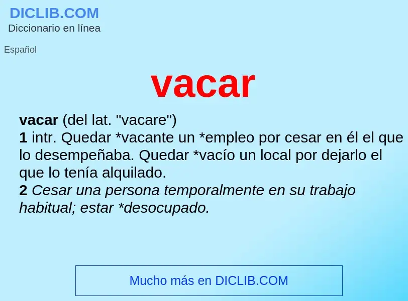 ¿Qué es vacar? - significado y definición