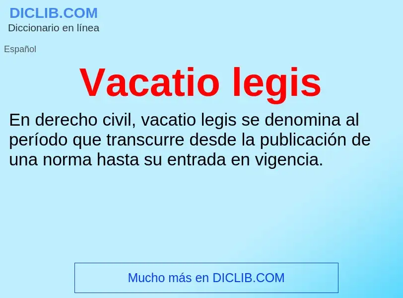 ¿Qué es Vacatio legis? - significado y definición