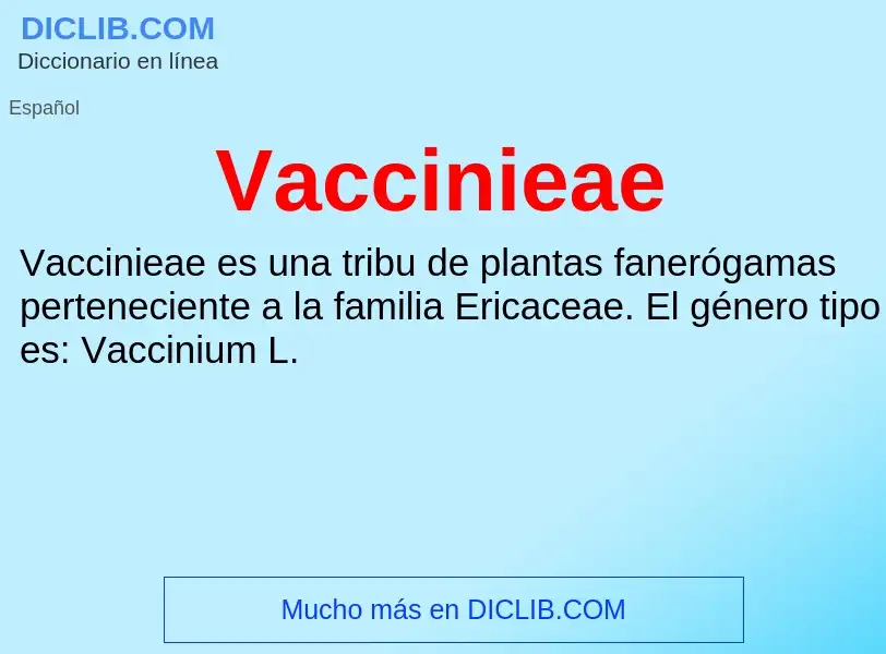 ¿Qué es Vaccinieae? - significado y definición