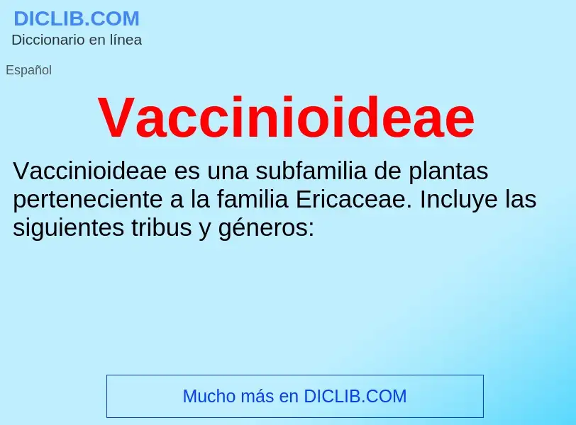 Что такое Vaccinioideae - определение